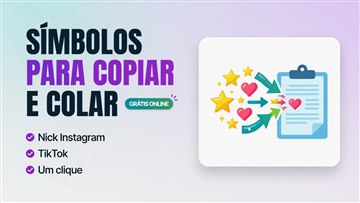 Símbolos para Copiar e Colar: Lista Completa para Nick, Instagram e TikTok